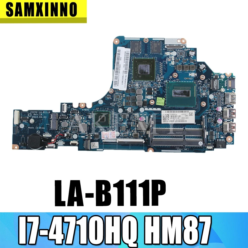 HD 5B20G57047 For Lenovo Ideapad Y50-70 Laptop Motherboard ZIVY2 LA-B111P SR1PX I7-4710HQ HM87 860M 2GB Tested
HD 5B20G57047 For Lenovo Ideapad Y50-70 Laptop Motherboard ZIVY2 LA-B111P SR1PX I7-4710HQ HM87 860M 2GB Tested
