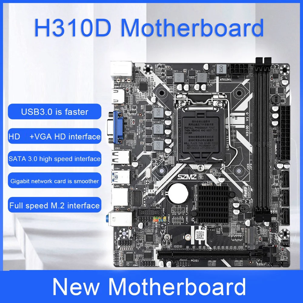 H310D Desktop Motherboard M-ATX USB3.0 M.2 SATA3.0 DDR4 Dual Channel 16G Mermory for LGA1151 
H310D Desktop Motherboard M-ATX USB3.0 M.2 SATA3.0 DDR4 Dual Channel 16G Mermory for LGA1151