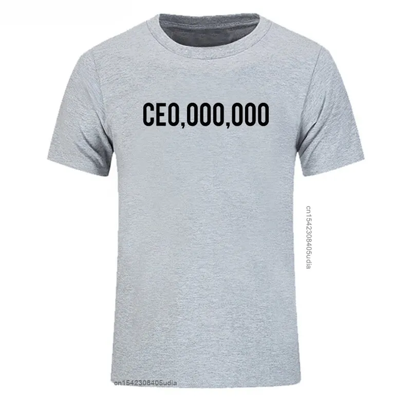 New Summer Funny Tshirt Ce0,000,000 Print T Shirt Men Entrepreneur Hustle Ceo Millionaires Short Sleeve Cotton Tshirt
New Summer Funny Tshirt Ce0,000,000 Print T Shirt Men Entrepreneur Hustle Ceo Millionaires Short Sleeve Cotton Tshirt
