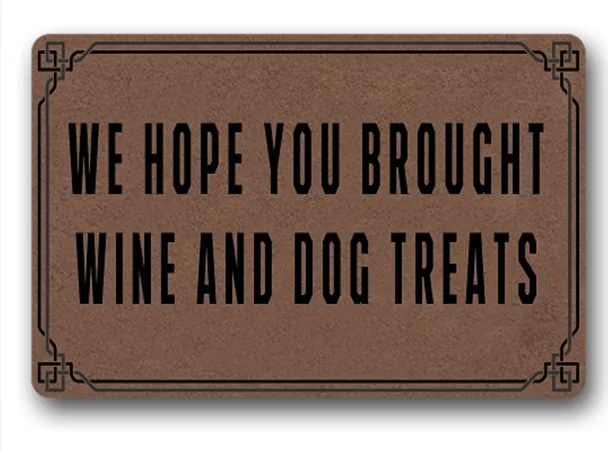 Funny Printed Doormat Non-slip Doormat "we hope you brought wine and dog treats "tive Designed Door Mat Entrance Floor Mat 18x30inch
Funny Printed Doormat Non-slip Doormat "we hope you brought wine and dog treats "tive Designed Door Mat Entrance Floor Mat 18x30inch