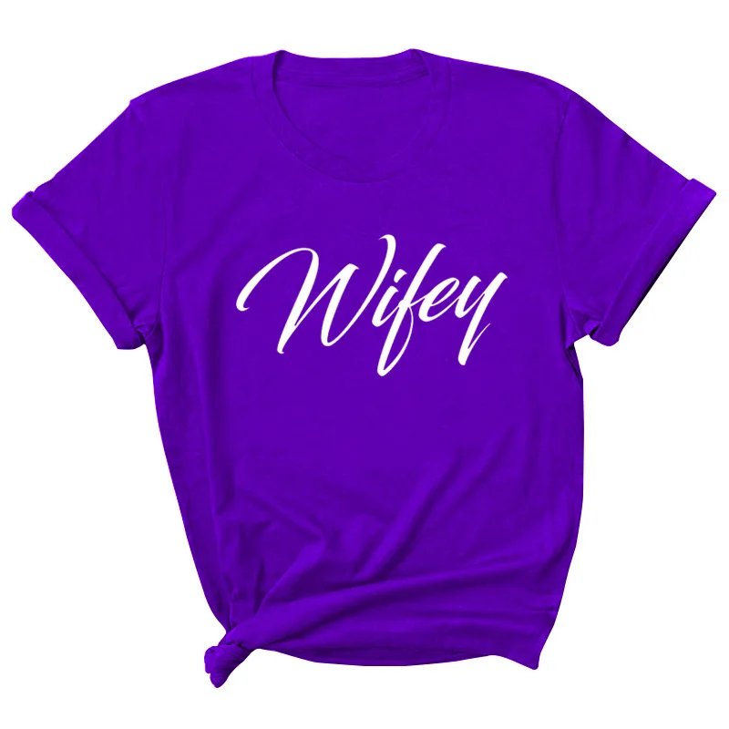 Wifey Letter Print Women T Shirt Short Sleeve O Neck Loose Women Tshirt Ladies Tee Shirt Tops Clothes Camisetas Mujer 
Wifey Letter Print Women T Shirt Short Sleeve O Neck Loose Women Tshirt Ladies Tee Shirt Tops Clothes Camisetas Mujer
