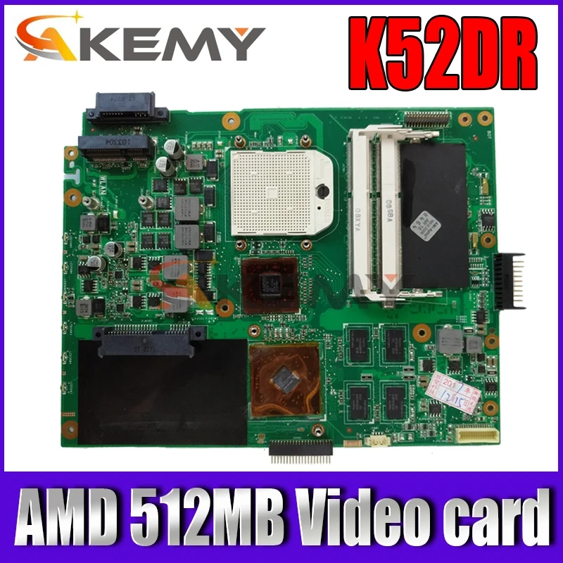 Akemy K52DR Laptop motherboard for ASUS K52DR A52DE K52DE A52DR K52D original mainboard AMD 512MB Video card
Akemy K52DR Laptop motherboard for ASUS K52DR A52DE K52DE A52DR K52D original mainboard AMD 512MB Video card