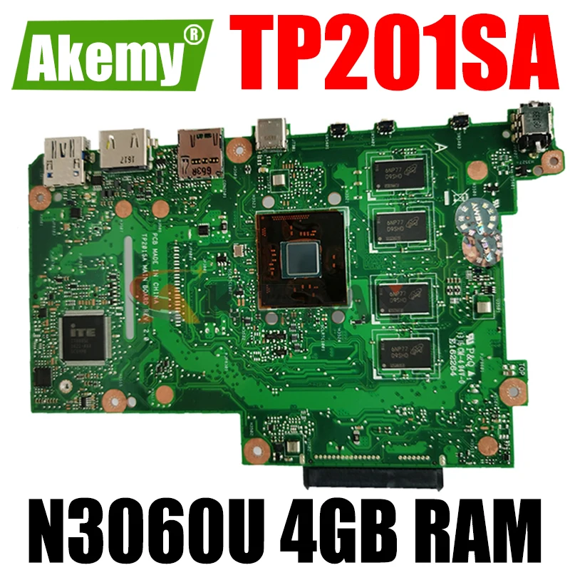 AKEMY TP201SA original mainboard For Asus Flip VivoBook TP201 TP201S TP201SA Laptop motherboard with N3060U 4GB RAM 
AKEMY TP201SA original mainboard For Asus Flip VivoBook TP201 TP201S TP201SA Laptop motherboard with N3060U 4GB RAM