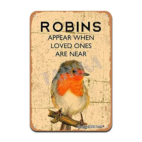 Robins Appear When Loved Ones are Near Iron Poster Painting Tin Sign Vintage Wall Decor for Cafe Bar Pub Home Beer
Robins Appear When Loved Ones are Near Iron Poster Painting Tin Sign Vintage Wall Decor for Cafe Bar Pub Home Beer