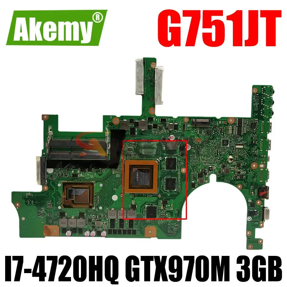 Akemy G751JT Laptop motherboard for ASUS ROG G751JT G751J G751JY G751JL original mainboard with I7-4720HQ GTX970M 3GB
Akemy G751JT Laptop motherboard for ASUS ROG G751JT G751J G751JY G751JL original mainboard with I7-4720HQ GTX970M 3GB