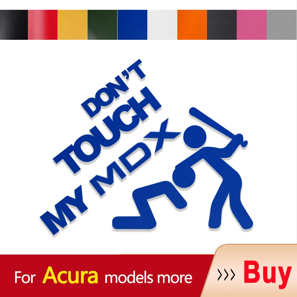 

Car Sticker Auto Emblem Don't Touch My Vinyl Decal For Acura CDX CL CRX ILX MDX RL RLX RSX TL TLX TLX-L NSX OBX RDX Type S