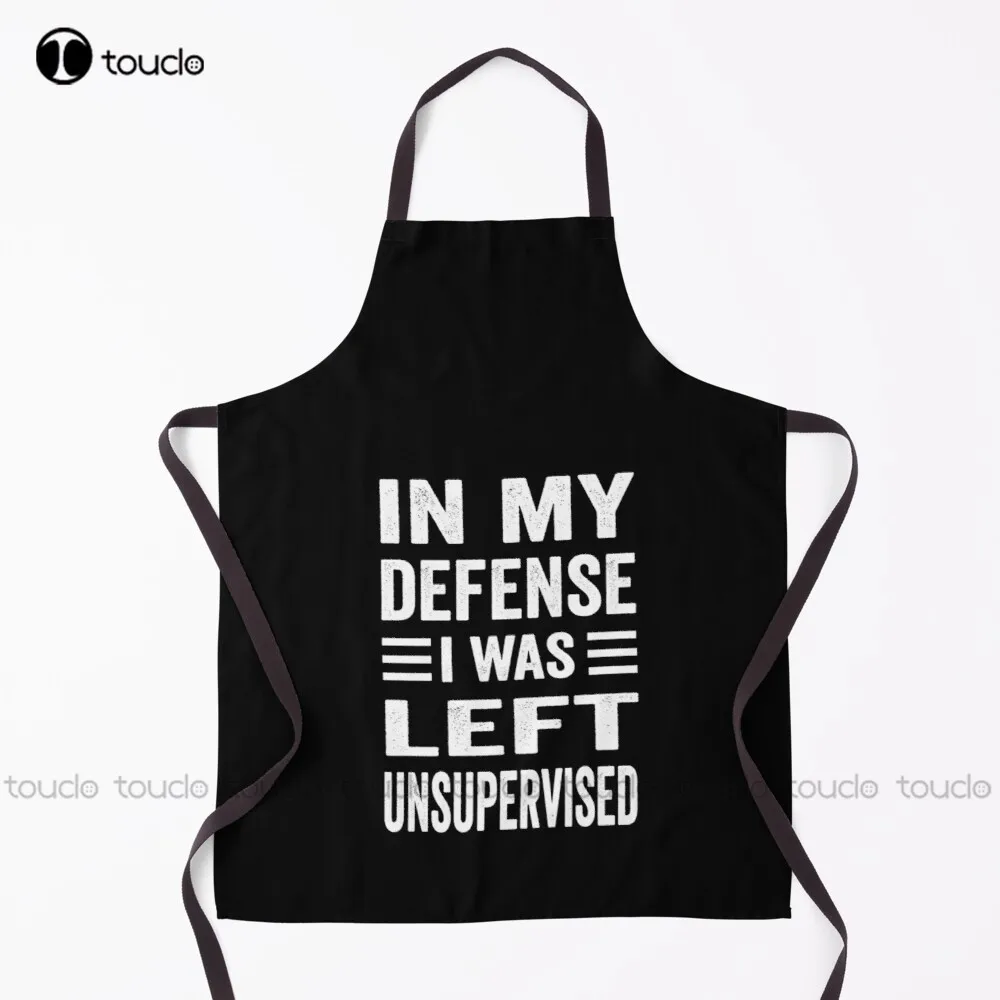 

New In My Defense I Was Left Unsupervised Apron Apron For Women Unisex