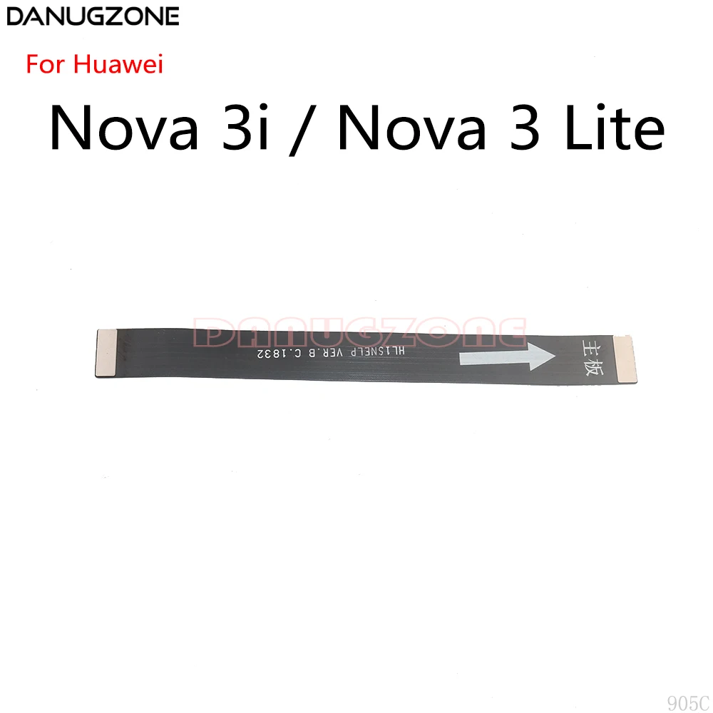 LCD Display Main Board Connect Motherboard Flex Cable For Huawei Nova 3i / NOVA 3 Lite
LCD Display Main Board Connect Motherboard Flex Cable For Huawei Nova 3i / NOVA 3 Lite