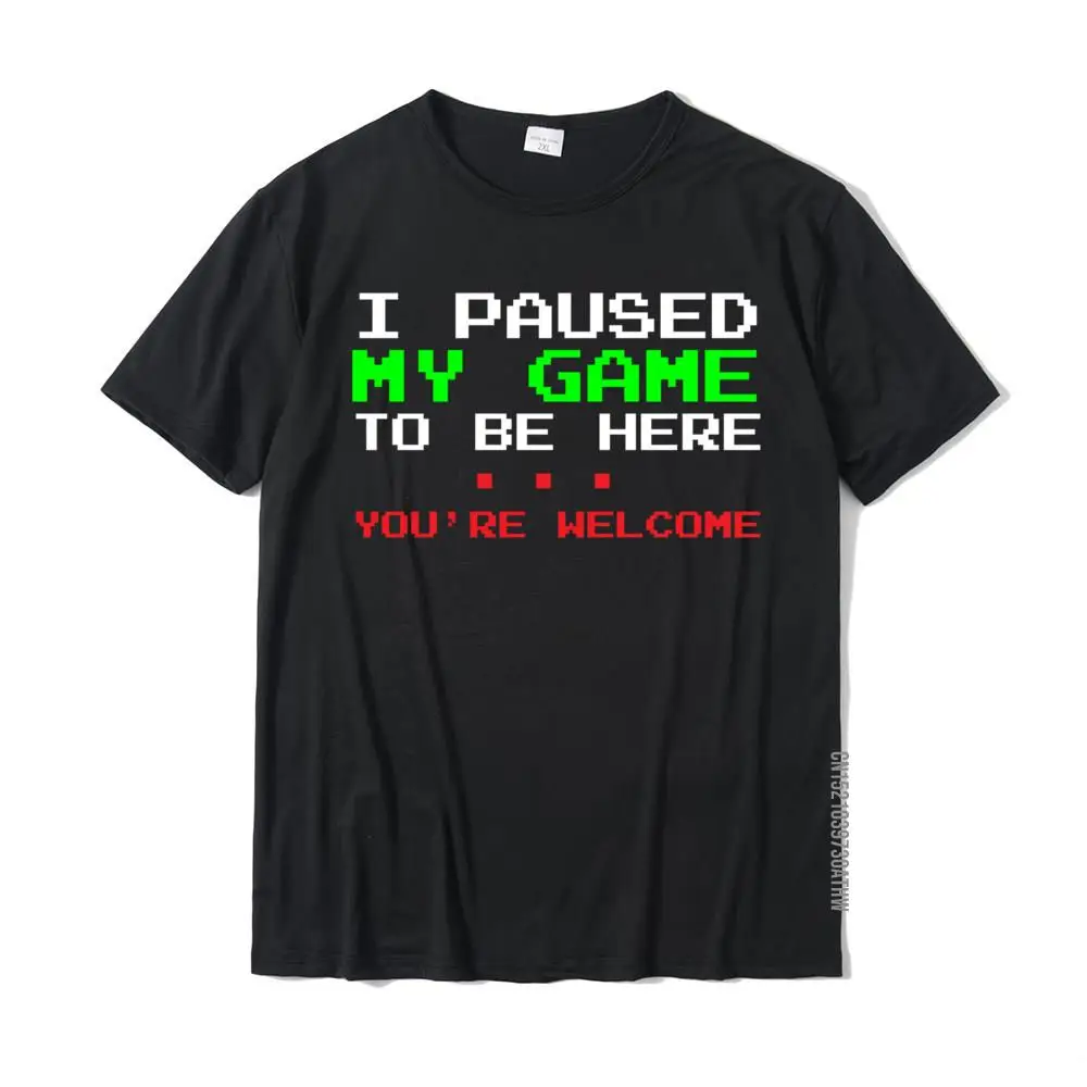 I Paused My Game To Be Here Funny For Gamers Family Tops Shirts Company Cotton Men's T-Shirts
I Paused My Game To Be Here Funny For Gamers Family Tops Shirts Company Cotton Men's T-Shirts