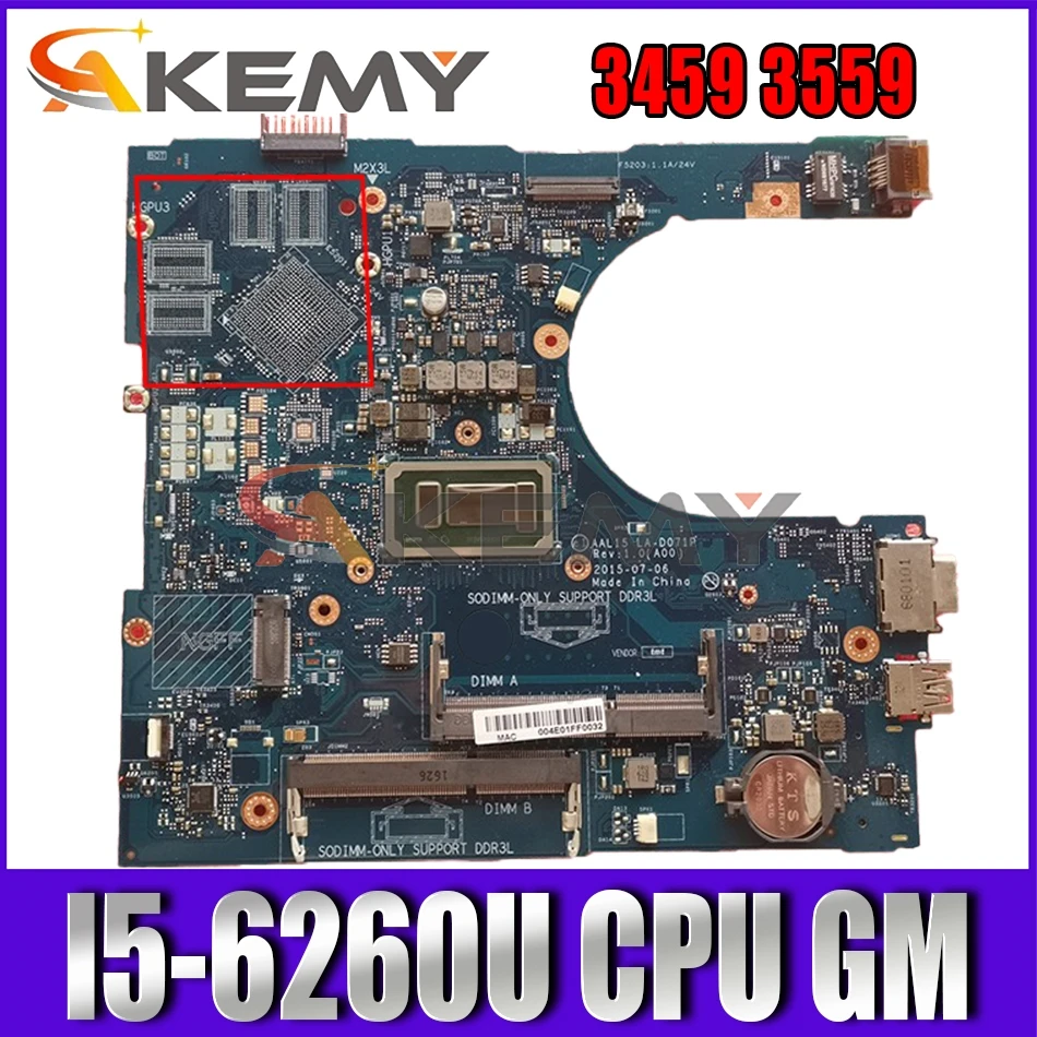 Akemy FOR Dell Vostro 3459 3559 Laptop Motherboard I5-6260U AAL15 LA-D071P CN-0011M2 011M2 VGAport Mainboard 100%Tested
Akemy FOR Dell Vostro 3459 3559 Laptop Motherboard I5-6260U AAL15 LA-D071P CN-0011M2 011M2 VGAport Mainboard 100%Tested
