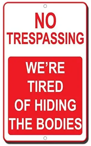 Vincenicy Metal Sign Great Aluminum Tin Sign Room Sign No Trespassing We're Tired of Hiding The Bodies Decor Sign 12" X 8"
Vincenicy Metal Sign Great Aluminum Tin Sign Room Sign No Trespassing We're Tired of Hiding The Bodies Decor Sign 12" X 8"