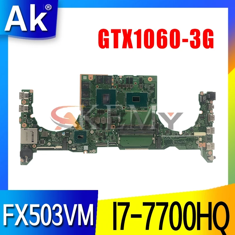 DA0BKLMBAB0 Laptop motherboard For Asus TUF Gaming FX503VM Test original mainboard I7-7700HQ GTX1060-3G
DA0BKLMBAB0 Laptop motherboard For Asus TUF Gaming FX503VM Test original mainboard I7-7700HQ GTX1060-3G