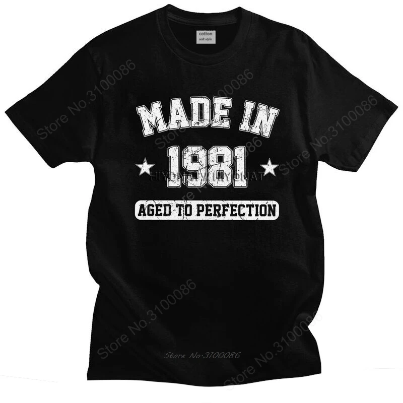 Male Made In 1981 Aged To Perfection T Shirt Short Sleeved Cotton Tshirt Cool T-shirt 40th Birthday Gift Tees Plus Size Clothing
Male Made In 1981 Aged To Perfection T Shirt Short Sleeved Cotton Tshirt Cool T-shirt 40th Birthday Gift Tees Plus Size Clothing
