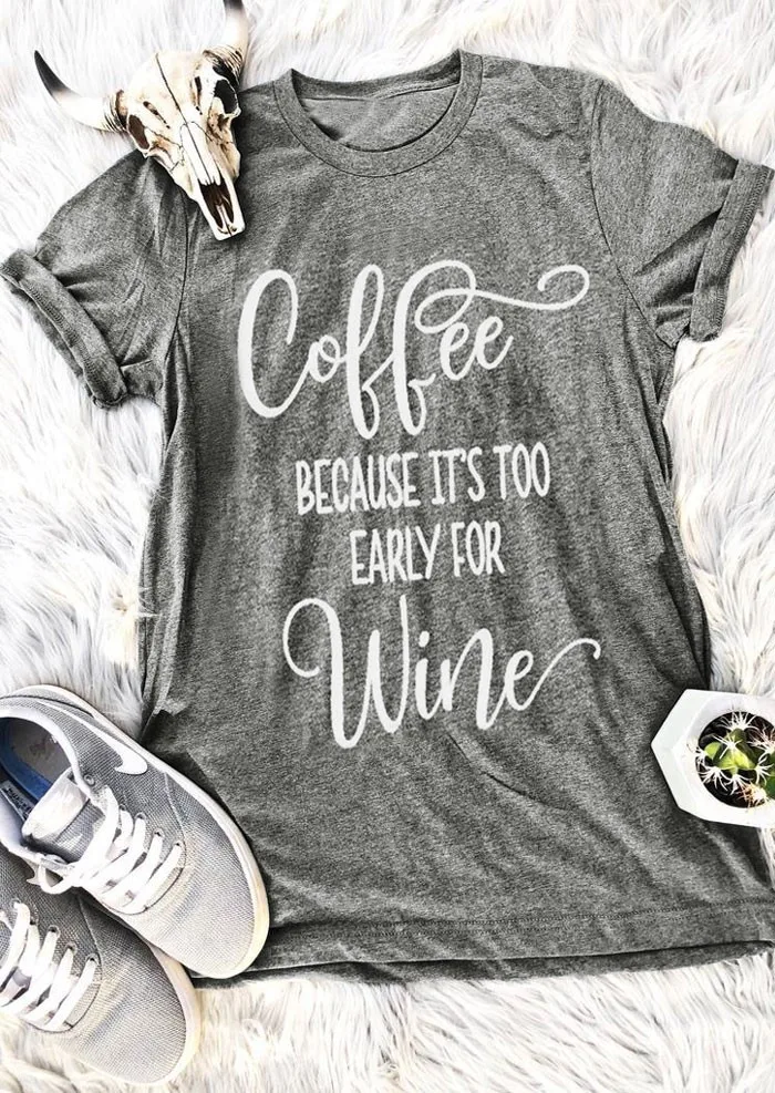 Coffee Because It's Too Early For Wine T-Shirt hot funny women fashion shirt grunge aesthetic camiseta tumblr tees tops-J026
Coffee Because It's Too Early For Wine T-Shirt hot funny women fashion shirt grunge aesthetic camiseta tumblr tees tops-J026