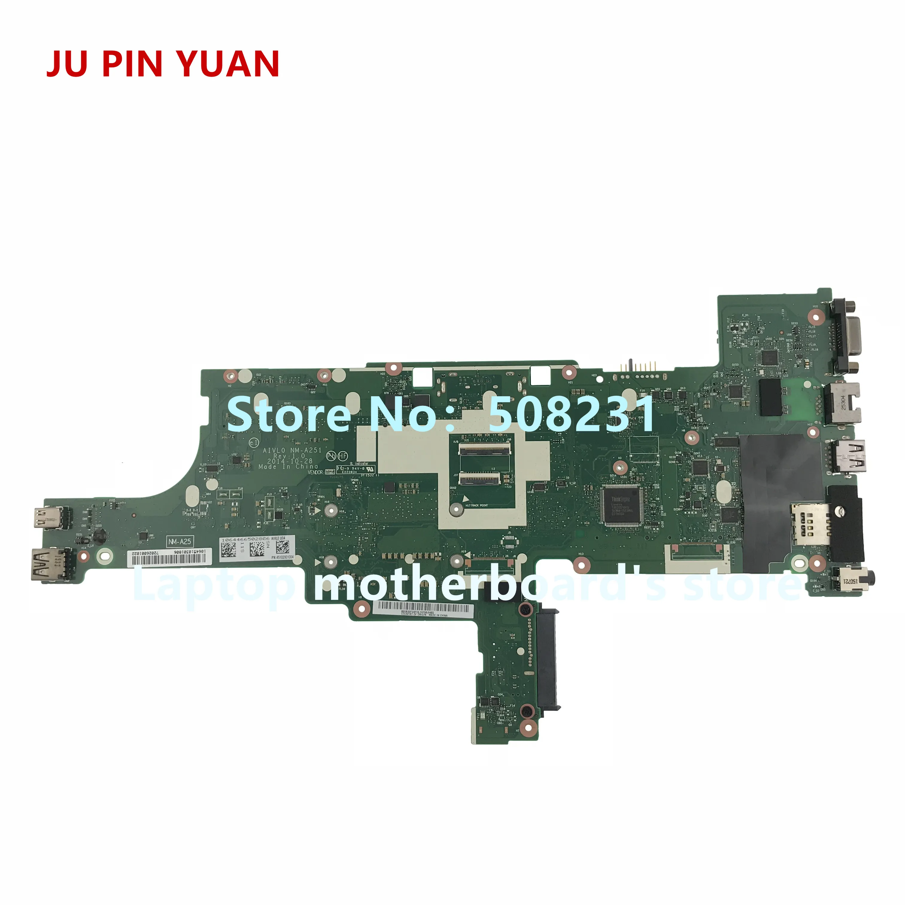 JU PIN YUAN AIVLO NM-A251 mainboard For Lenovo Thinkpad T450 laptop motherboard with i7-5600U fully Tested
JU PIN YUAN AIVLO NM-A251 mainboard For Lenovo Thinkpad T450 laptop motherboard with i7-5600U fully Tested