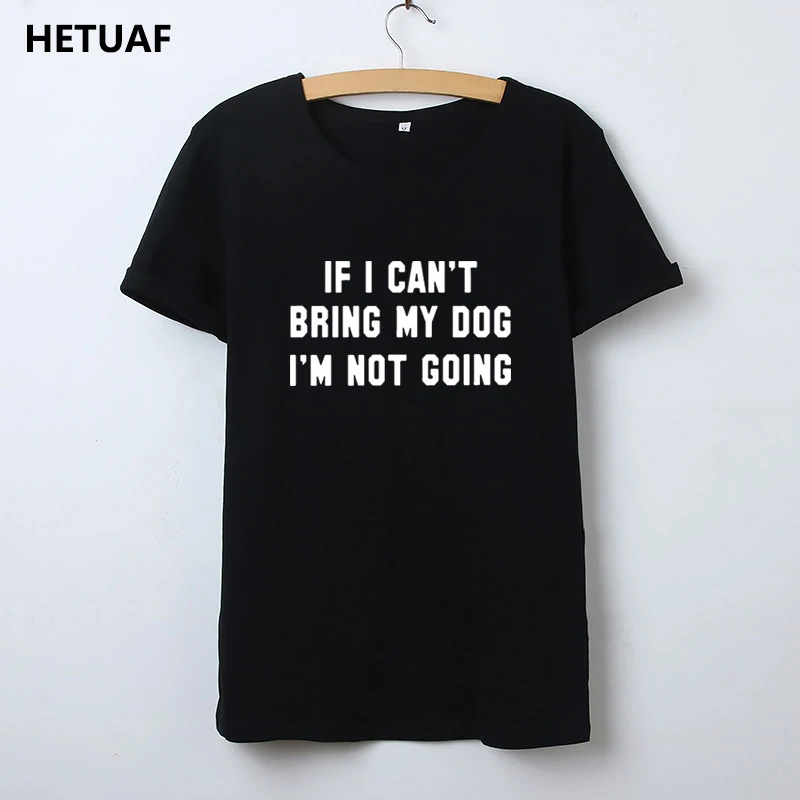 HETUAF Funny Letter T-shirt Women IF I CAN'T BRING MY DOG Women's T Shirts Hipster Printed Tee Shirt Femme Basic Camisetas Mujer
HETUAF Funny Letter T-shirt Women IF I CAN'T BRING MY DOG Women's T Shirts Hipster Printed Tee Shirt Femme Basic Camisetas Mujer