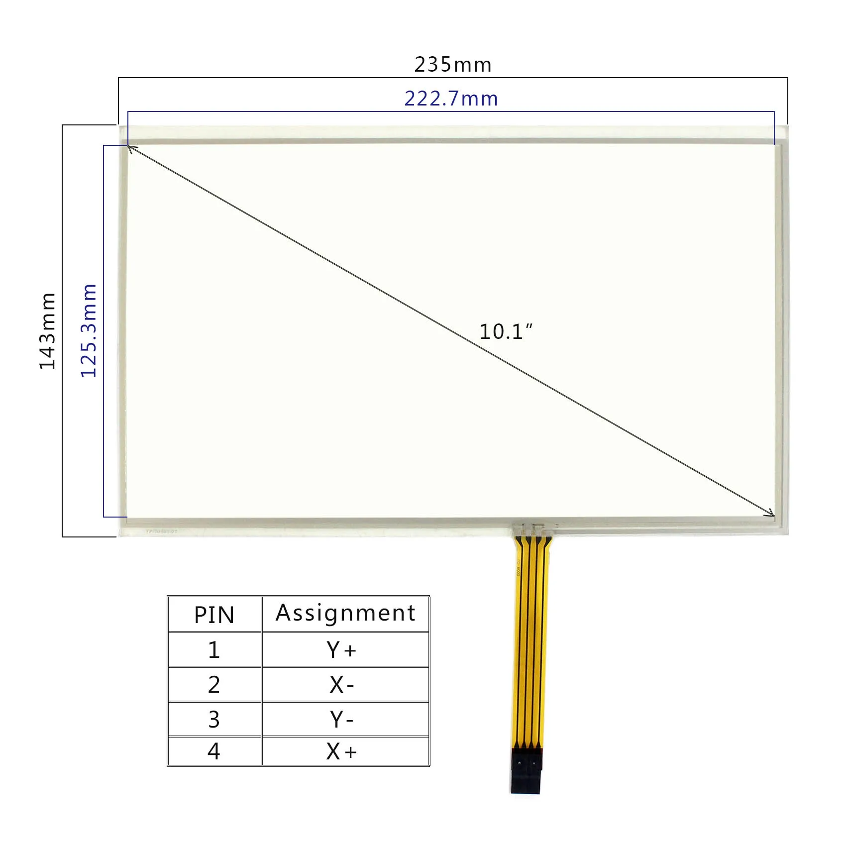 Dimension Size 235mm x 143mm VS101TP-A1 10.1inch 4-Wire Resistive Touch Panel Work For 10.1inch LCD Screen 4pin FPC Connector
Dimension Size 235mm x 143mm VS101TP-A1 10.1inch 4-Wire Resistive Touch Panel Work For 10.1inch LCD Screen 4pin FPC Connector