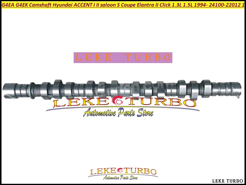 G4EA G4EK G4EH Camshaft For HYUNDAI ACCENT I II saloon S COUPE ELANTRA II Click 1495cc 1.3L 1.5L 24100-22012 16HY004 2410022012
G4EA G4EK G4EH Camshaft For HYUNDAI ACCENT I II saloon S COUPE ELANTRA II Click 1495cc 1.3L 1.5L 24100-22012 16HY004 2410022012