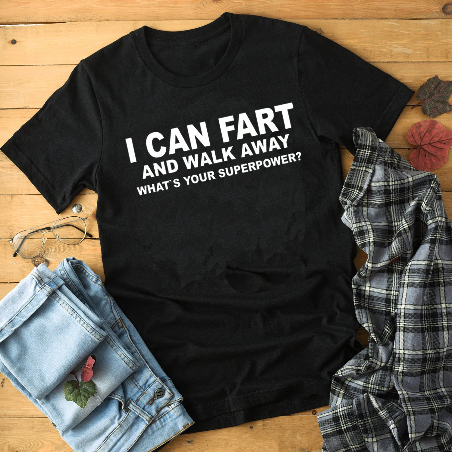 Футболка с надписью «I Can Fart and Walk Away» 
Футболка с надписью «I Can Fart and Walk Away»