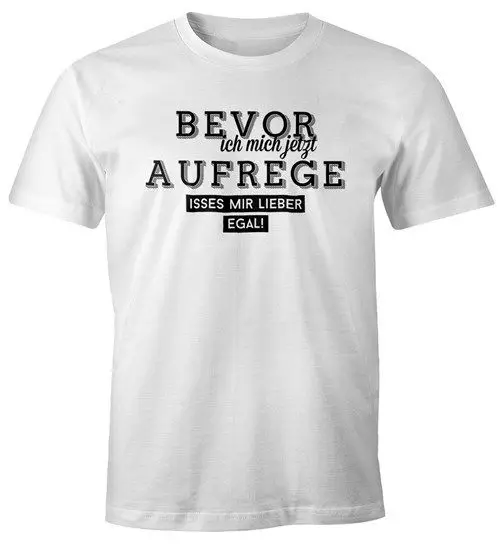 Herren Spruch футболка Bevor ich mich jetzt aufrege isses mir lieber egal летняя с круглым вырезом Бесплатная