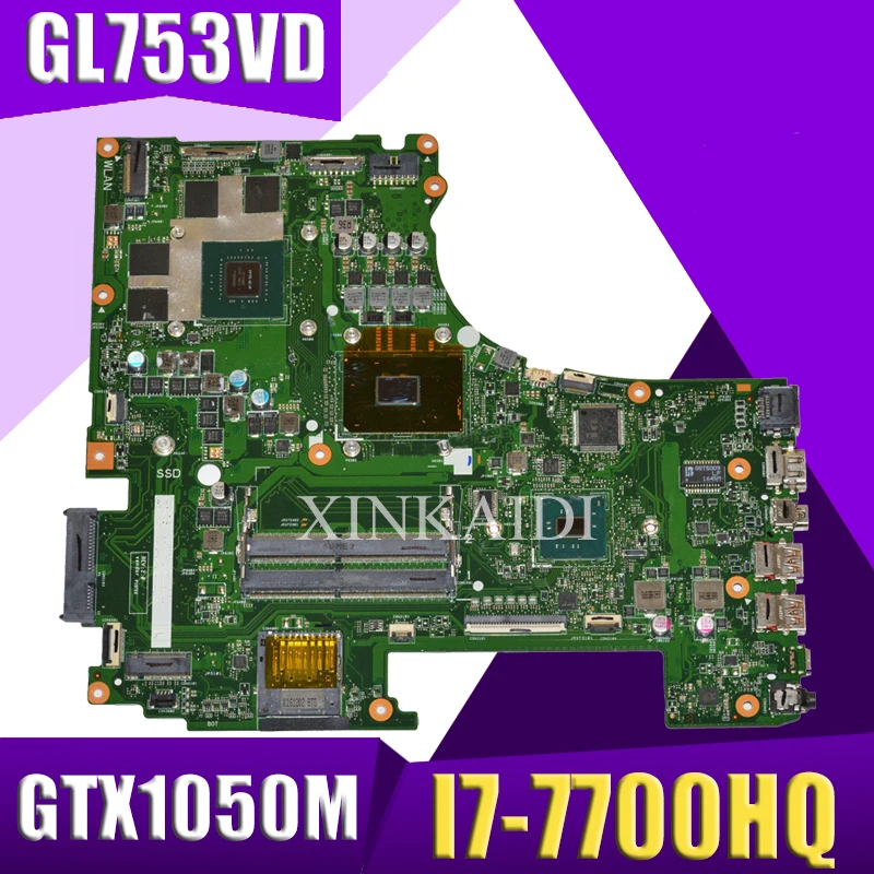 XinKaidi ROG GL753VD Laptop motherboard for ASUS GL753VD GL753E GL753V GL753 Test original mainboard I7-7700HQ GTX1050M-4G
XinKaidi ROG GL753VD Laptop motherboard for ASUS GL753VD GL753E GL753V GL753 Test original mainboard I7-7700HQ GTX1050M-4G