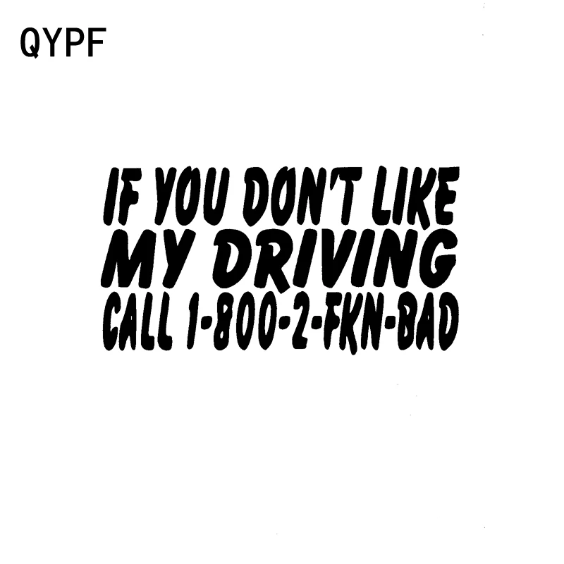 QYPF 18CM*9.2CM Fun IF YOU DONT LIKE MY DRIVING Black/Silver Vinyl Car Window Sticker Decal Graphical C15-0546
QYPF 18CM*9.2CM Fun IF YOU DONT LIKE MY DRIVING Black/Silver Vinyl Car Window Sticker Decal Graphical C15-0546