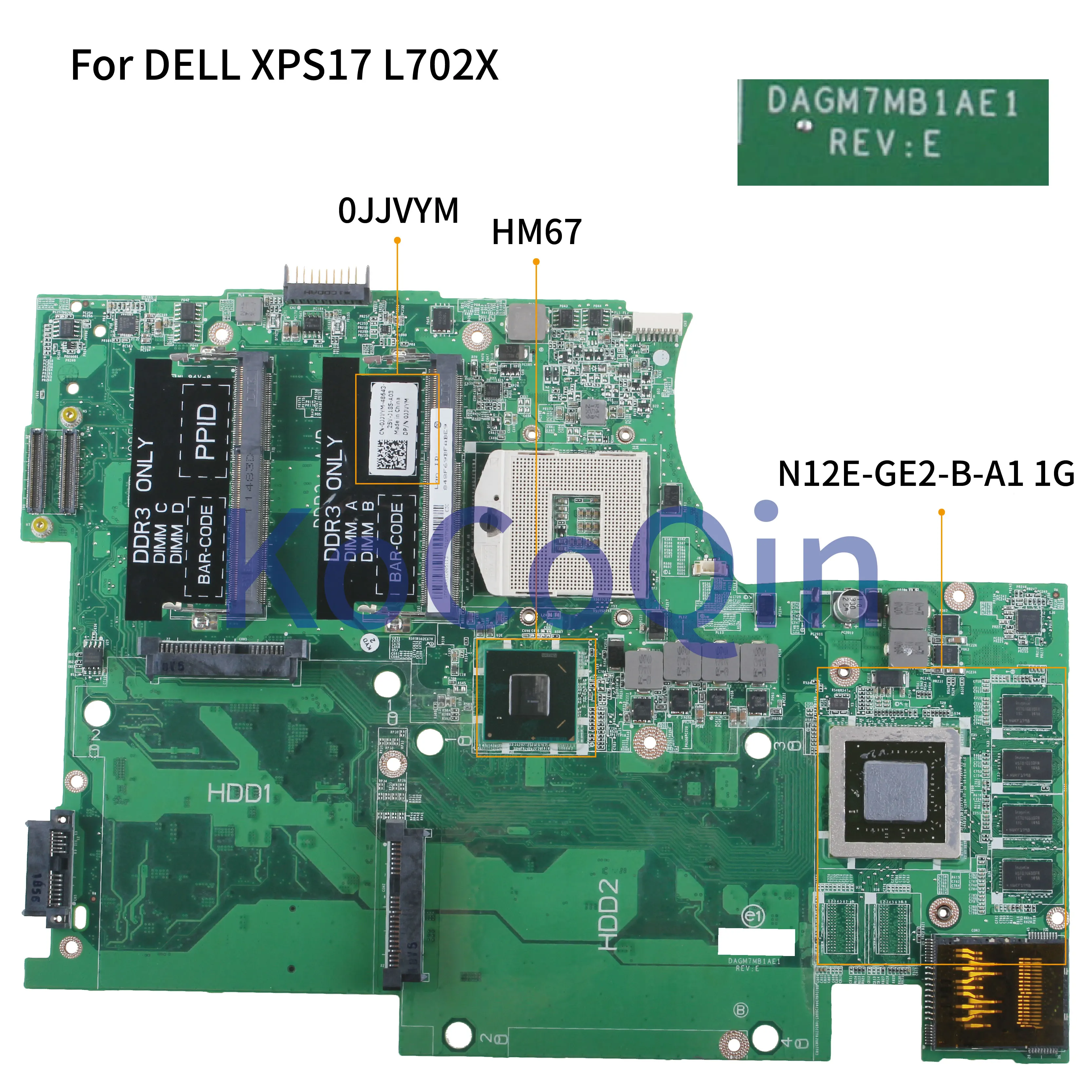 KoCoQin Laptop motherboard For DELL XPS 17R L702X 2D Mainboard CN-0JJVYM 0JJVYM DAGM7MB1AE1 N12E-GE2-B-A1 1G HM67
KoCoQin Laptop motherboard For DELL XPS 17R L702X 2D Mainboard CN-0JJVYM 0JJVYM DAGM7MB1AE1 N12E-GE2-B-A1 1G HM67
