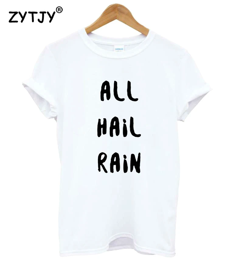 Женская футболка с надписью all hair rain хлопковая Повседневная забавная для девушек