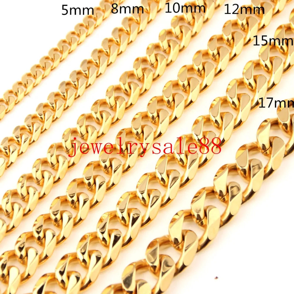 5/8/10/12/15/17/19mm Gold Color Stainless Steel Cuban Curb Link Chain Bracelet/Necklace For Strong Men Fashion Jewelry 7-40inch
5/8/10/12/15/17/19mm Gold Color Stainless Steel Cuban Curb Link Chain Bracelet/Necklace For Strong Men Fashion Jewelry 7-40inch