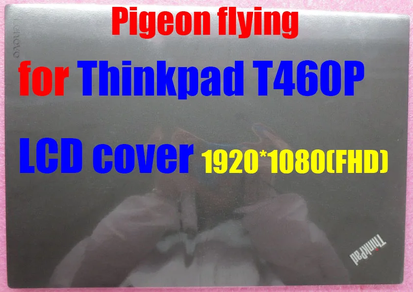 Apply to Thinkpad T460P LCD cover/A shell 100%Superior quality FRU 01AV914 01AY567 FHD(1920*1080)
Apply to Thinkpad T460P LCD cover/A shell 100%Superior quality FRU 01AV914 01AY567 FHD(1920*1080)