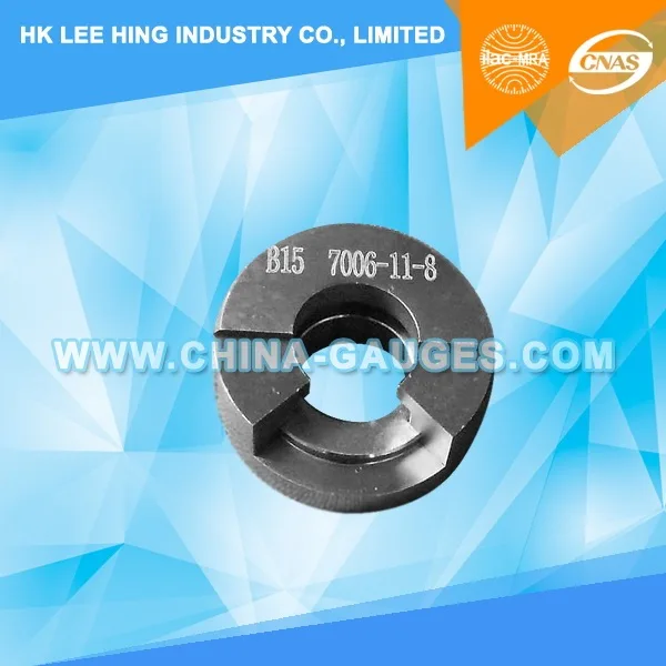 B15 Go Gauges for Caps on Finished Lamps 7006-11-8 (Included ISO 17025 CNAS & ILAC Calibration Certificate)
B15 Go Gauges for Caps on Finished Lamps 7006-11-8 (Included ISO 17025 CNAS & ILAC Calibration Certificate)