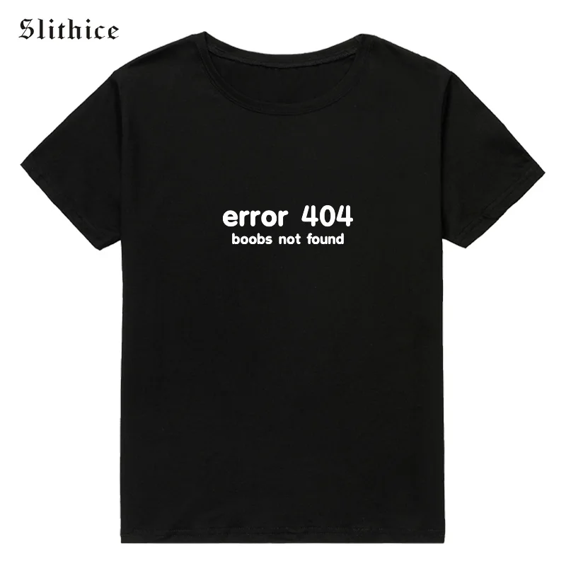 Slithice harajuku female t-shirts tops short sleeve error 404 boobs not fond funny Letter Printed Women T-shirts Tees
Slithice harajuku female t-shirts tops short sleeve error 404 boobs not fond funny Letter Printed Women T-shirts Tees