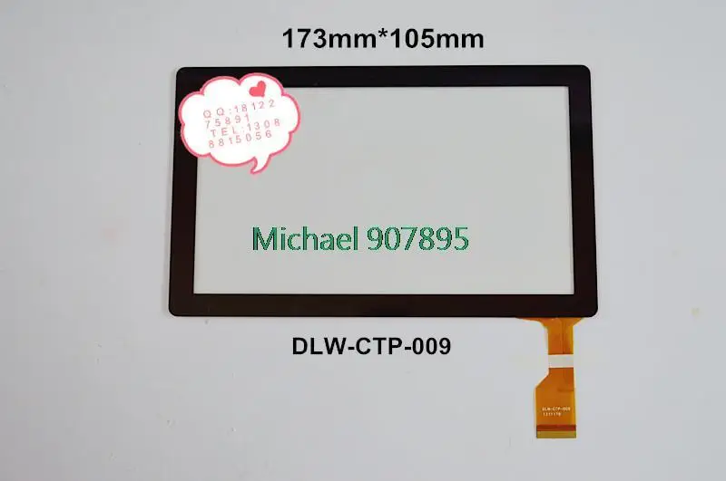New 7inch tablet capacitive touch screen handwriting outside number is DLW-CTP-009 noting size and color
New 7inch tablet capacitive touch screen handwriting outside number is DLW-CTP-009 noting size and color