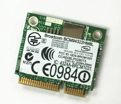 Новая сетевая карта SSEA для Broadcom BCM94322HM8L 802.11a/b/g/n 2,4G/5 ГГц, половинная мини PCI-E беспроводная карта для HP SPS 504664-001
Новая сетевая карта SSEA для Broadcom BCM94322HM8L 802.11a/b/g/n 2,4G/5 ГГц, половинная мини PCI-E беспроводная карта для HP SPS 504664-001
