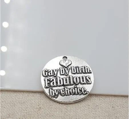 High Quality 20 Pieces/Lot Diameter 25mm Letter Embossed Gay by birth Fabulous by choice Round Disc Message Charm Pendant
High Quality 20 Pieces/Lot Diameter 25mm Letter Embossed Gay by birth Fabulous by choice Round Disc Message Charm Pendant