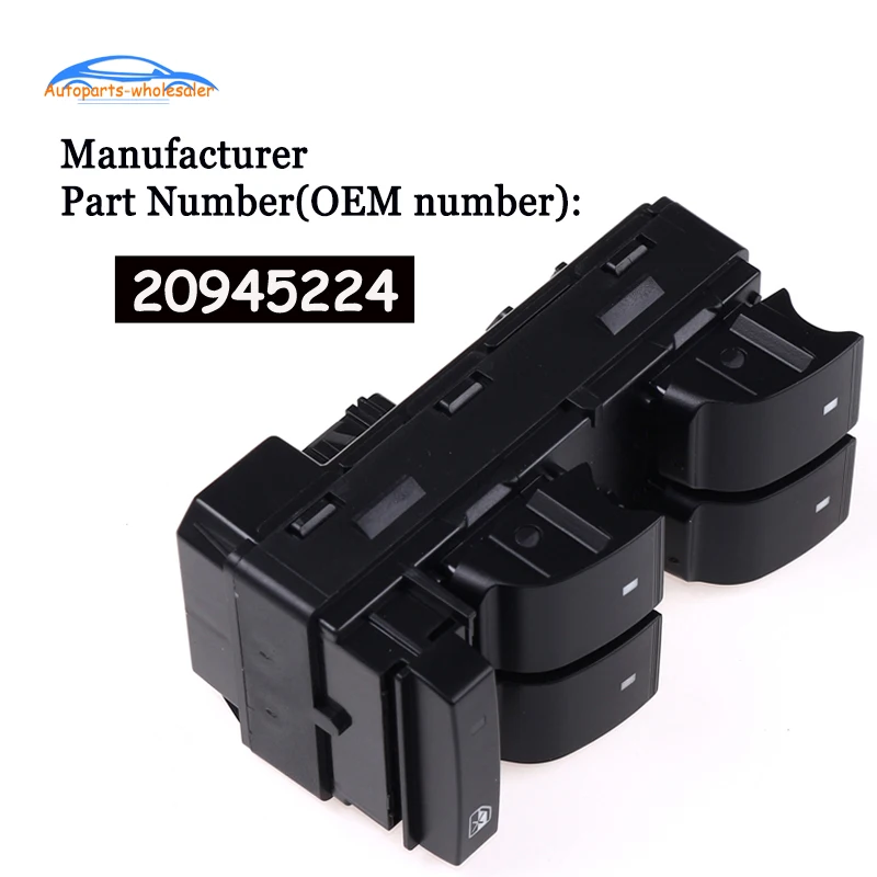 OEM 20945224 For Chevrolet Silverado GMC Sierra LH Drivers Master Power Window Switch Car Auto Parts
OEM 20945224 For Chevrolet Silverado GMC Sierra LH Drivers Master Power Window Switch Car Auto Parts
