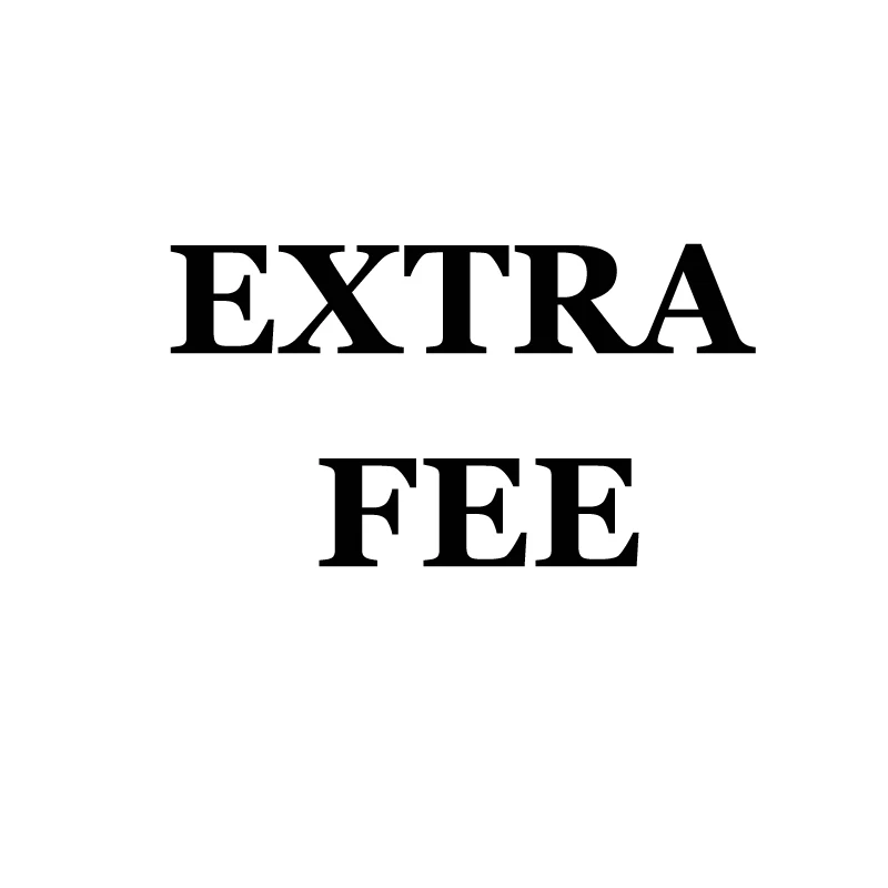 Listing For Extra Fee Or Additional Pay on Your Order !
Listing For Extra Fee Or Additional Pay on Your Order !