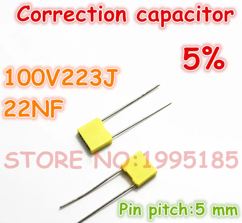 100pcs/lot correction Capacitor 100V223J 22NJ100 22NF 5% Metallized polyester film capacitor Pin pitch 5 mm 
100pcs/lot correction Capacitor 100V223J 22NJ100 22NF 5% Metallized polyester film capacitor Pin pitch 5 mm