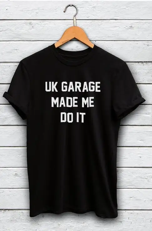 UKGARAGE MAKE ME DO IT Футболка женская забавная футболка топы наряды футболки Модная одежда футболка хлопчатобумажная
UKGARAGE MAKE ME DO IT Футболка женская забавная футболка топы наряды футболки Модная одежда футболка хлопчатобумажная