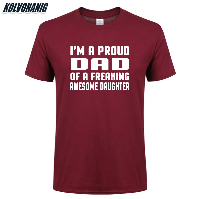 Fathers Day Gift Cotton O-Neck Short Sleeve Men T-Shirts I'M A PROUD DAD OF FREAKING AWESOME DAUGHTER Slogan Funny Print T Shirt
Fathers Day Gift Cotton O-Neck Short Sleeve Men T-Shirts I'M A PROUD DAD OF FREAKING AWESOME DAUGHTER Slogan Funny Print T Shirt