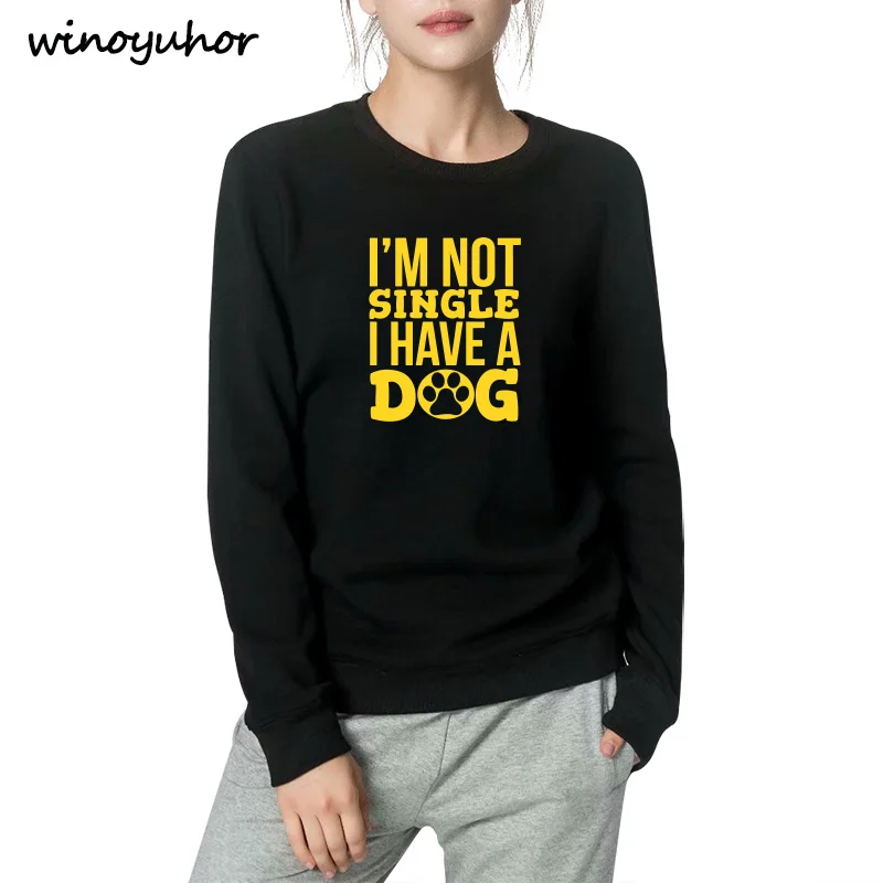 I Am Not Single Have A Dog принт забавные буквы толстовки женские зимние утепленные
