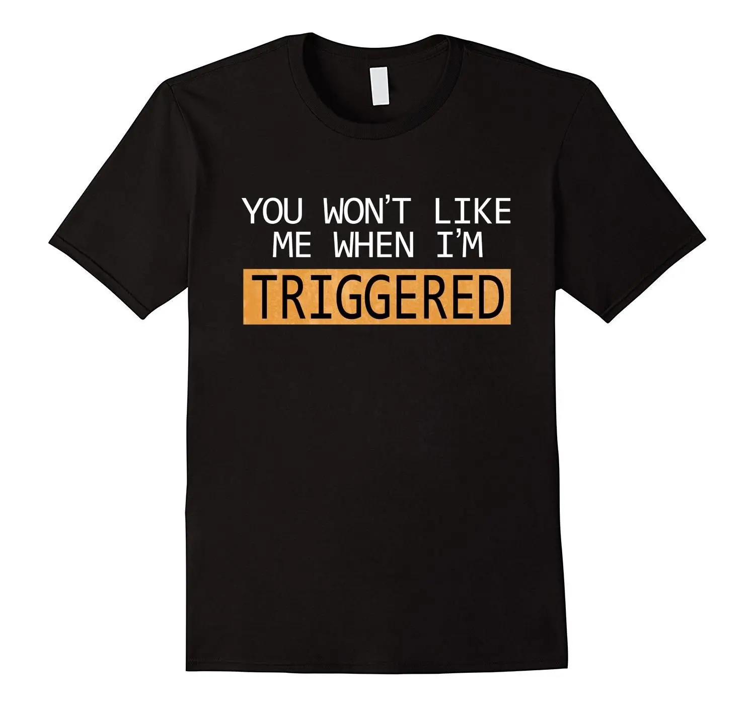 Мужская футболка с надписью You't Like Me When I'm Trigger забавная изображением интернет