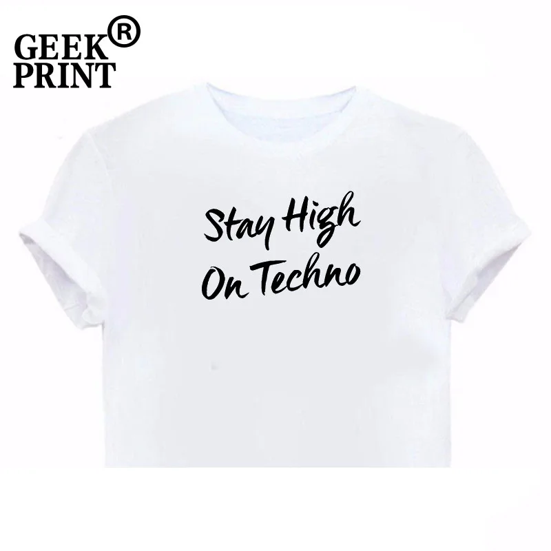 Женские топы с надписью STAY HIGH ON Tech женская футболка графическим принтом со
