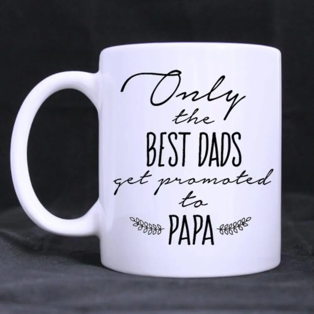 

Coffee Mug Father's Day Gift "ONLY THE BEST DADS GET PROMOTED White Mug Milk Cups (11 Oz capacity)