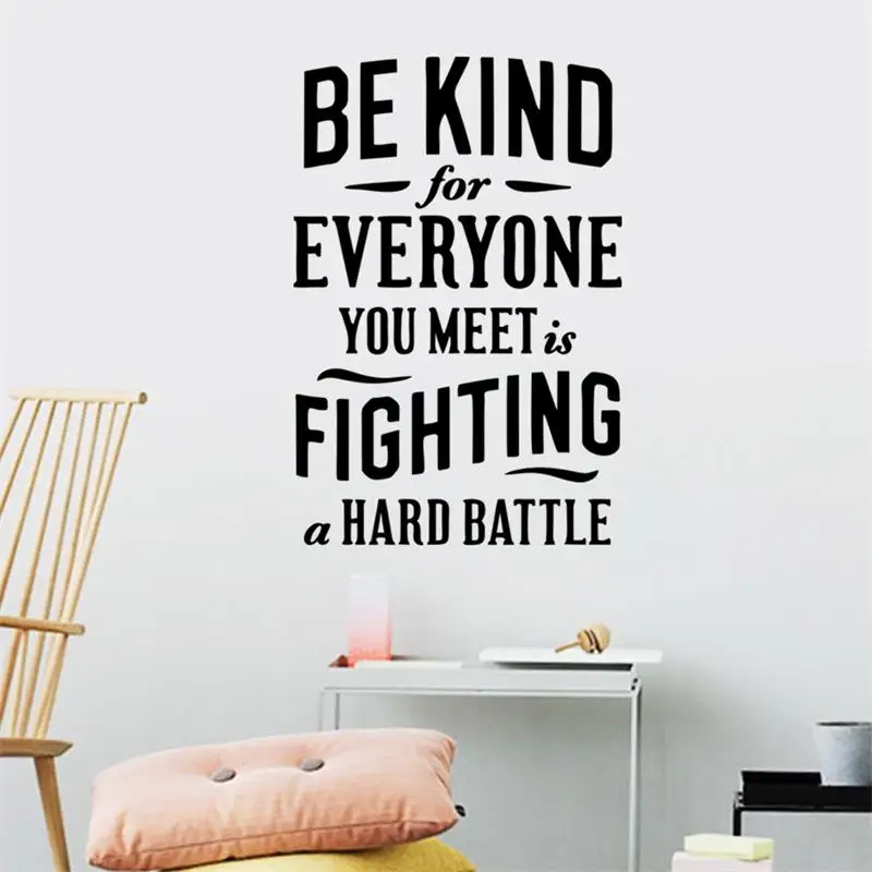 Be Kind for Everyone is fighting a hard battle Home decor Wall Stickers Walls Vinyl Removable Living room bedroom Murals
Be Kind for Everyone is fighting a hard battle Home decor Wall Stickers Walls Vinyl Removable Living room bedroom Murals