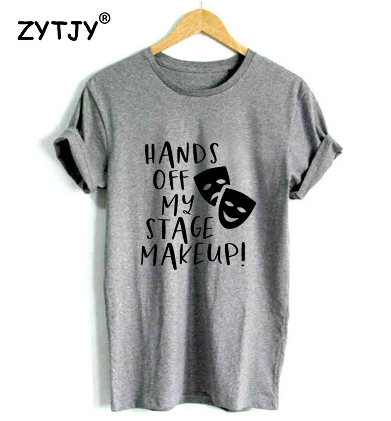 Hands off my stage makeup Women tshirt Cotton Casual Funny t shirt For Lady Yong Girl Top Tee Hipster Tumblr ins Drop Ship S-89
Hands off my stage makeup Women tshirt Cotton Casual Funny t shirt For Lady Yong Girl Top Tee Hipster Tumblr ins Drop Ship S-89