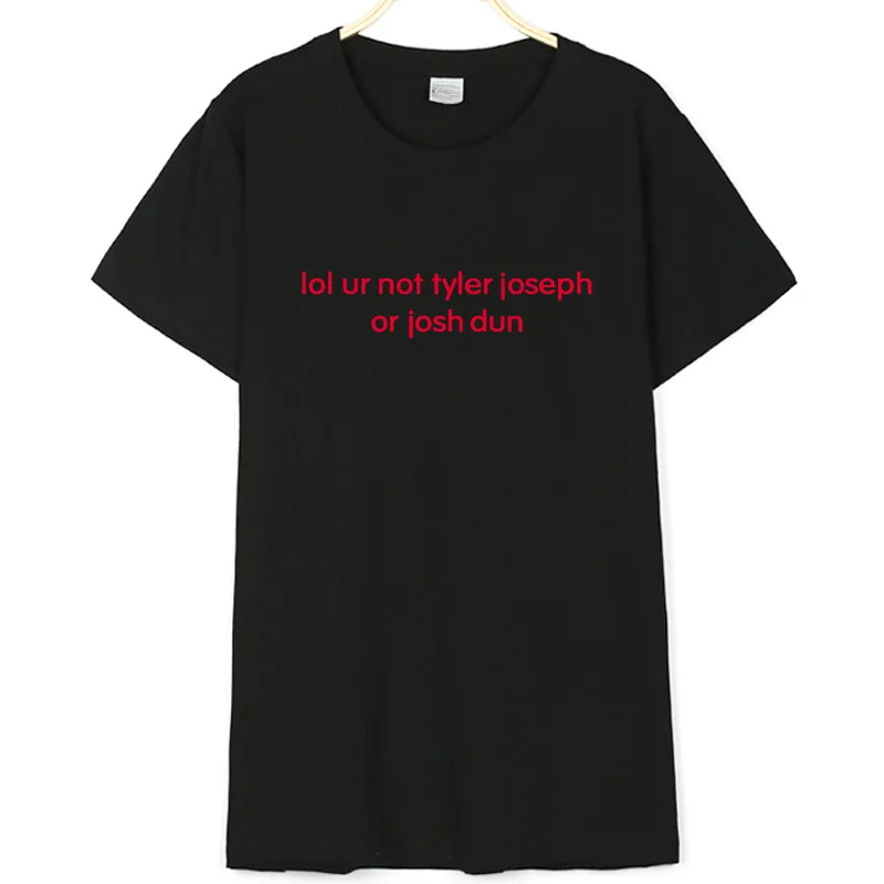 LOL UR NOT TYLER JOSEPH or Josh Dun Men's T-Shirts Tees Shirt Homme Summer Short Sleeve Men Women Letter T Shirts Male T-Shirts
LOL UR NOT TYLER JOSEPH or Josh Dun Men's T-Shirts Tees Shirt Homme Summer Short Sleeve Men Women Letter T Shirts Male T-Shirts