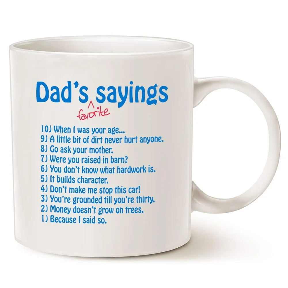 Funny Dads Favorite Sayings Coffee Mug Christmas Gifts, Funny Dadisms Written in a Top Ten List, Best Birthday and Holiday Gifts
Funny Dads Favorite Sayings Coffee Mug Christmas Gifts, Funny Dadisms Written in a Top Ten List, Best Birthday and Holiday Gifts
