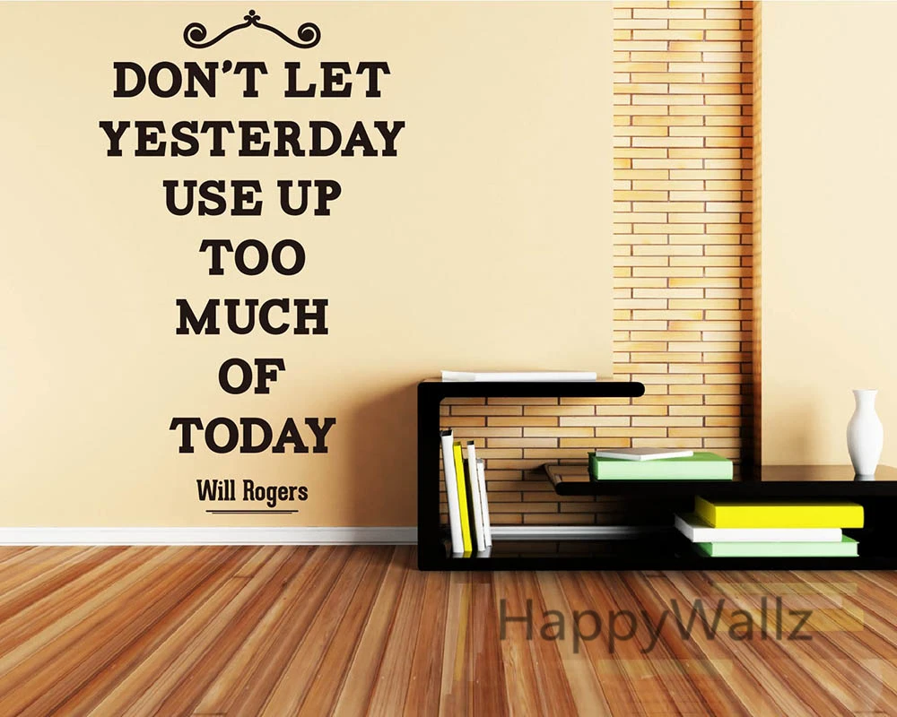 Motivational Quote Wall Sticker Don't Let Yesterday Use Up Too Much of Today DIY Inspirational Quote Custom Color Wall Decal Q20
Motivational Quote Wall Sticker Don't Let Yesterday Use Up Too Much of Today DIY Inspirational Quote Custom Color Wall Decal Q20
