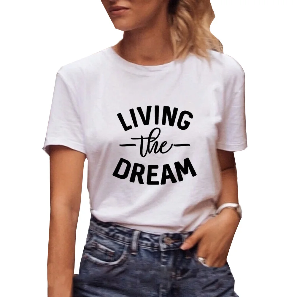 Living The Dream Printed Tshirt Women O-neck Short Sleeve Tee Shirt Femme Black White Cotton Loose T Shirt Women Top
Living The Dream Printed Tshirt Women O-neck Short Sleeve Tee Shirt Femme Black White Cotton Loose T Shirt Women Top